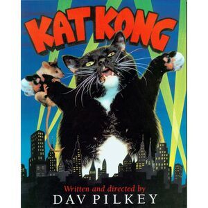 Kat Kong -- Dav Pilkey